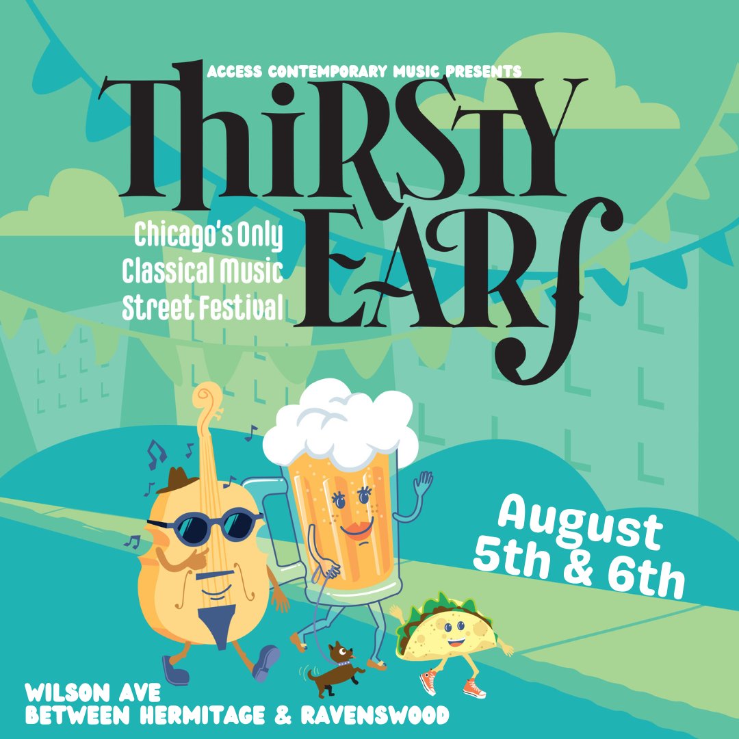 CHIRPRadio's tweet photo. The #ThirstyEars Festival is Chicago's only classical music street fest & we're happy to be a media sponsor!
Drop by this weekend for classical music, food & beer, and kids activities on Wilson between Ravenswood-Hermitage.
Say hi at the CHIRP booth!
https://t.co/YHvwjnVYxM https://t.co/PJp71v3JUe