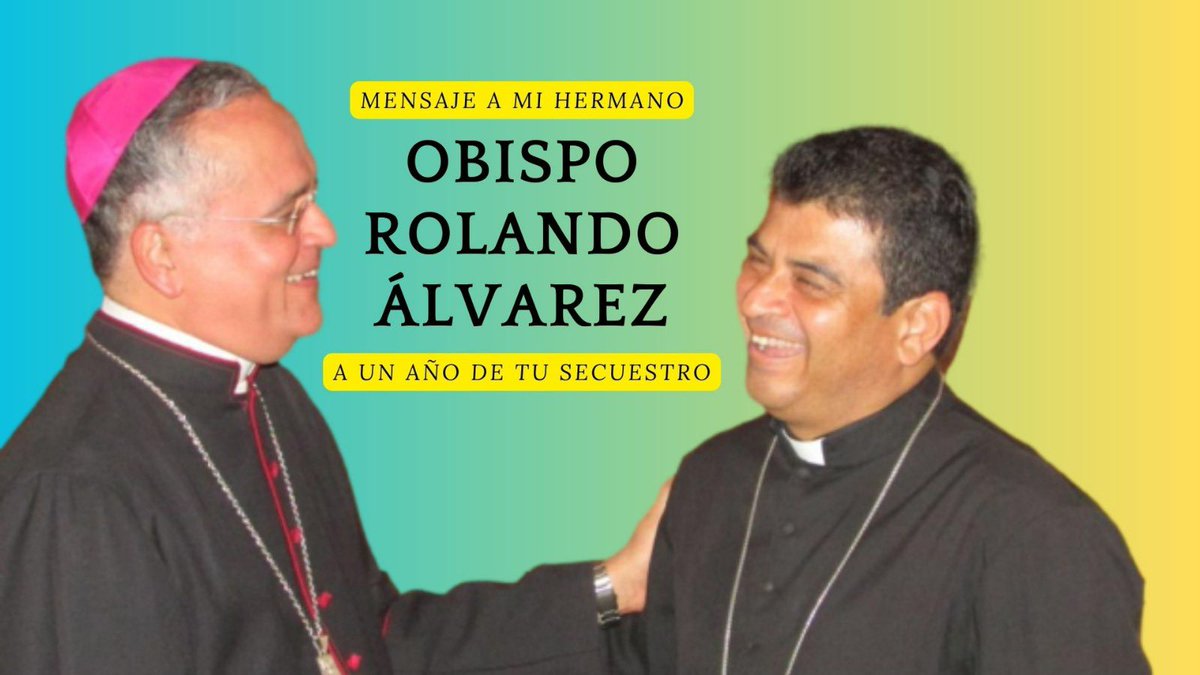 silviojbaez's tweet photo. 🎥 | Les comparto el video mensaje que he preparado con mucho cariño dirigido a mi hermano obispo Mons. Rolando J. Álvarez al cumplirse un año de su arbitraria e injusta detención. 
👉🏻 https://t.co/UoADfyBQoZ https://t.co/m3h9JdBXIL