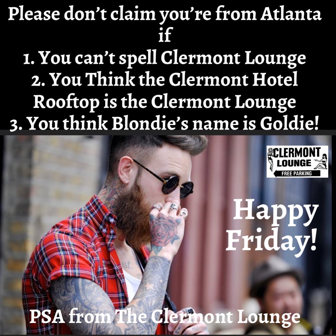 ClermontLounge's tweet photo. Happy Friday, Atlanta! Just a reminderβ¦
#tgif #fridayvibes #friday #clermontlounge #bestofatlanta #atlantanightlife #atlanta #atlantaga #atlantaartist #atlantamusic #atlantaevents #atlantageorgia #atlantanights #atlantastylist https://t.co/0nuraPI9jv