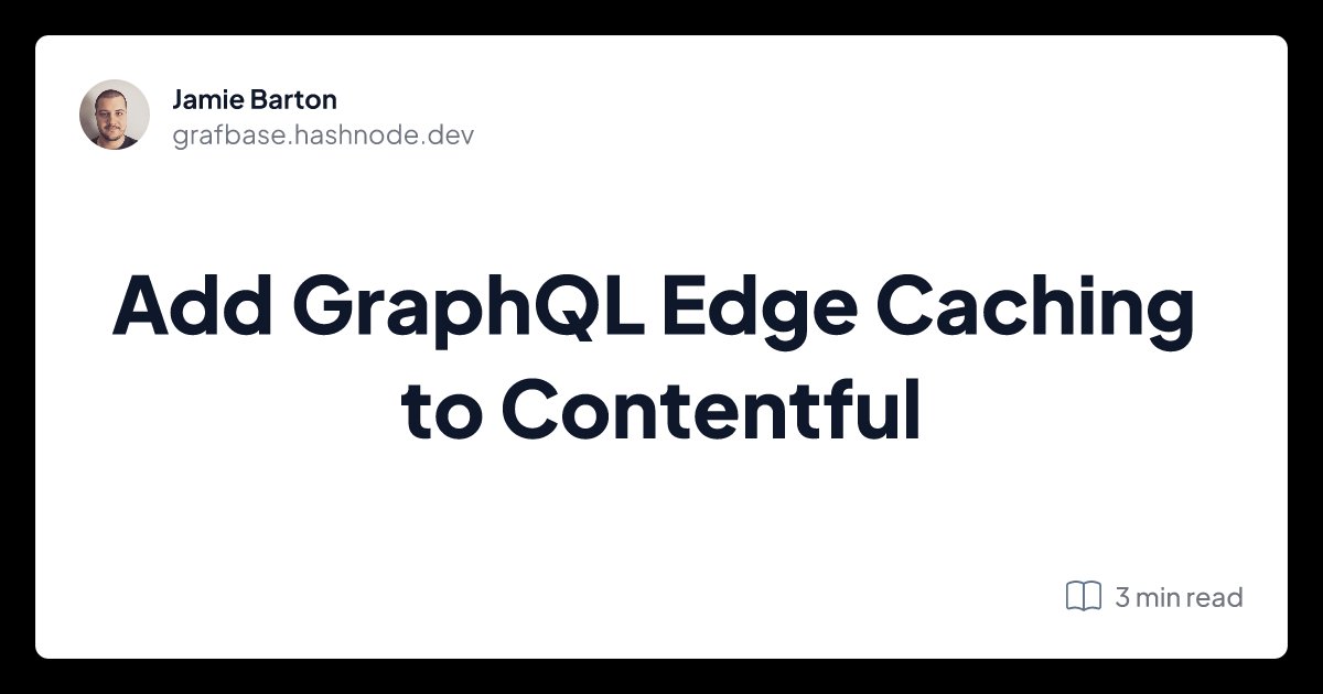 grafbase's tweet photo. Add GraphQL Edge Caching to @contentful
#GrafbaseHackathon #Hashnode
https://t.co/MrEZaUfN1H https://t.co/TpMZDQoyfE