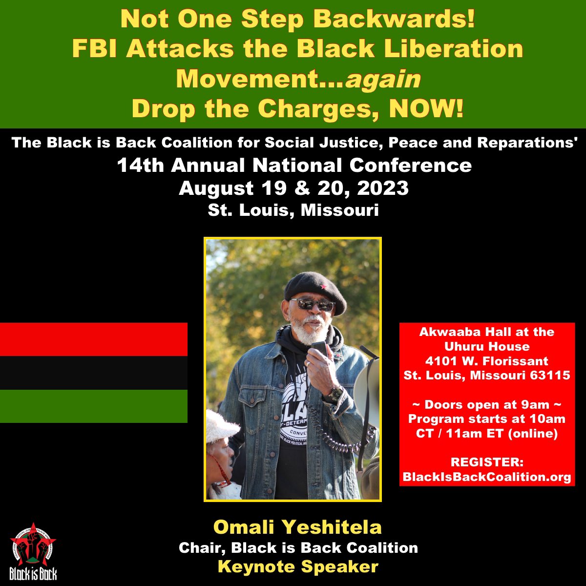 BlackisBack_'s tweet photo. REGISTER for the Black is Back Coalition’s 14th Annual National Conference:

Not One Step Backwards!
FBI Attacks the Black Liberation Movement…again
Drop the Charges, NOW!

August 19 &amp; 20, 2023 - St. Louis, Missouri

KEYNOTE by Chairman Omali Yeshitela

https://t.co/HZVKtE3sZn https://t.co/XlJwJe54Ke