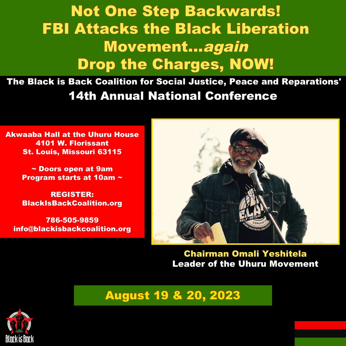 BlackisBack_'s tweet photo. REGISTER for the Black is Back Coalition’s 14th Annual National Conference:

Not One Step Backwards!
FBI Attacks the Black Liberation Movement…again
Drop the Charges, NOW!

August 19 &amp; 20, 2023 - St. Louis, Missouri

KEYNOTE by Chairman Omali Yeshitela

https://t.co/HZVKtE3sZn https://t.co/XlJwJe54Ke