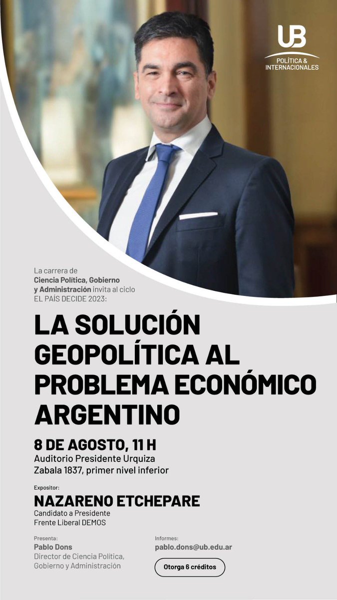 nazaetchepare's tweet image. El próximo martes 8 a las 11hs los espero en la Universidad de Belgrano para charlar sobre “La solución geopolítica al problema económico argentino”.