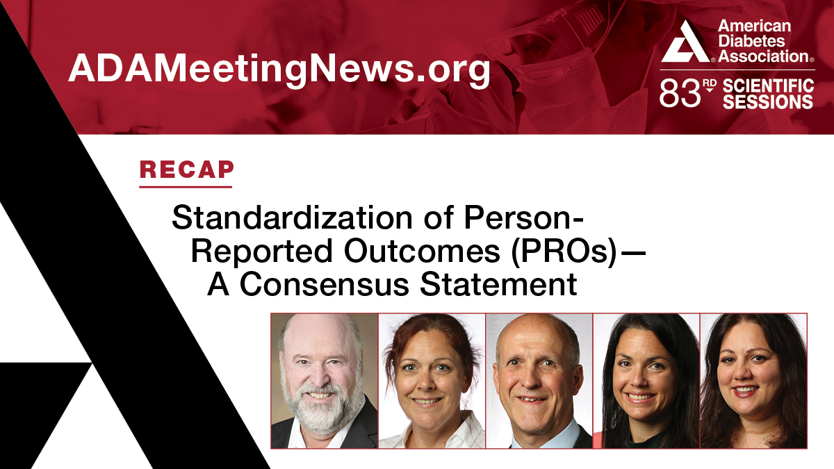 Standardization of Person-Reported Outcomes (PROs): A Consensus Statement — David G. Marrero, PhD; <a href="/prof_k_barnard/">Katharine Barnard-Kelly</a>; <a href="/RichardIGHolt/">Richard Holt</a>; <a href="/DrJessicaPierce/">Jessica Pierce, PhD</a>; and Jennifer L. Sherr, MD, PhD, presented at #ADA2023. Read a recap in ADA Meeting News: bit.ly/3YkpXgG.