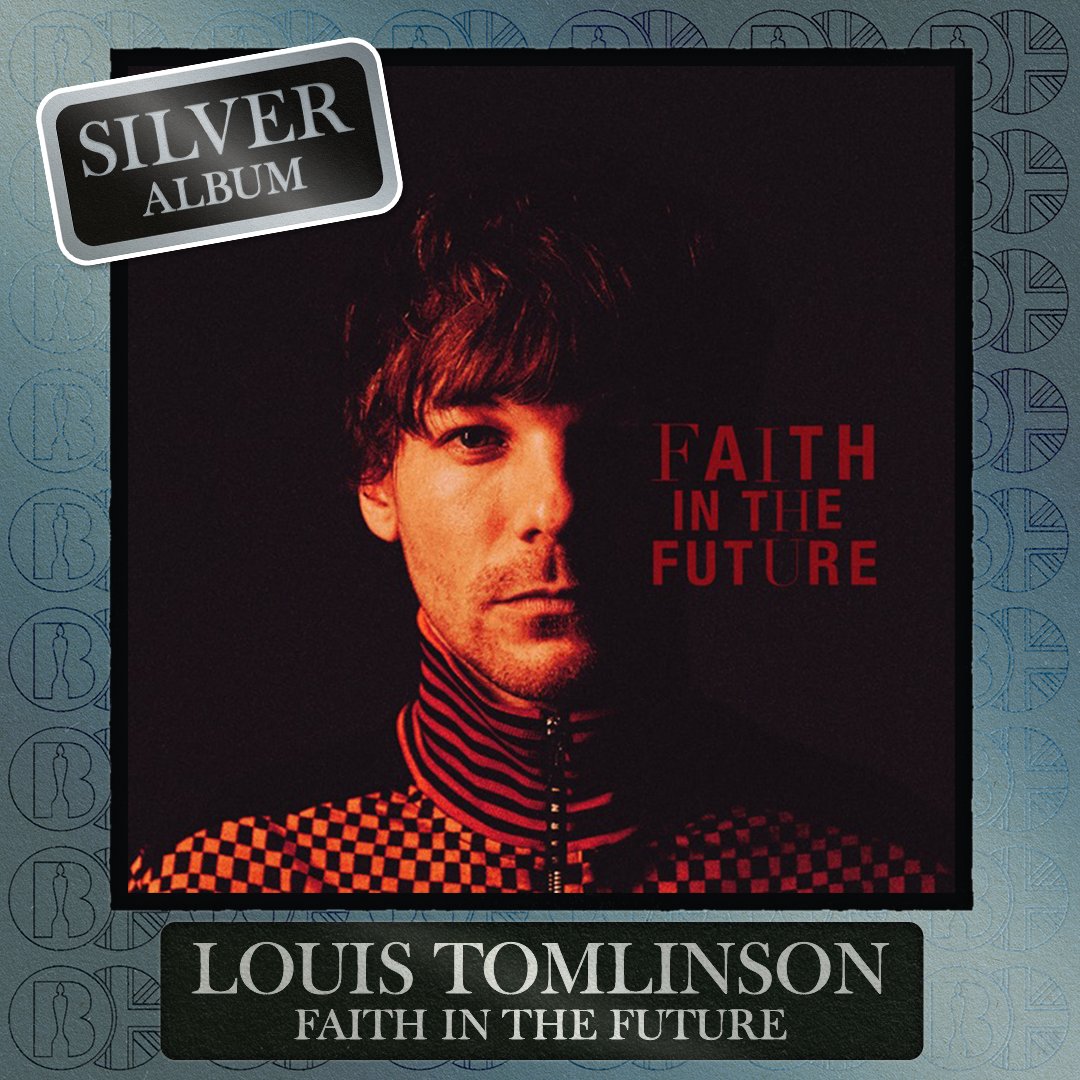 'Faith in the Future', the album by @Louis_Tomlinson, is now #BRITcertified Silver