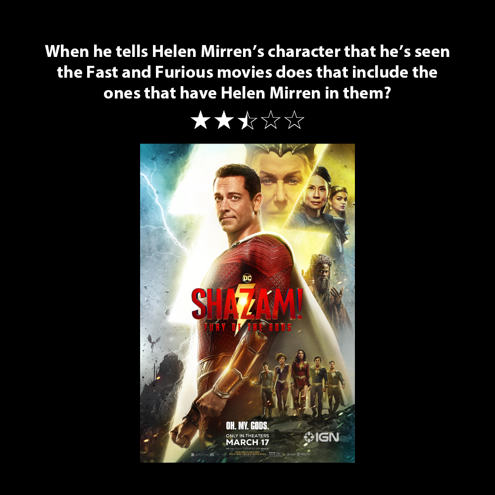 MrJReviews's tweet photo. Shazam! Fury of the Gods - 'When he tells Helen Mirren’s character that he’s seen the Fast and Furious movies does that include the ones that have Helen Mirren in them?' (2.5/5) https://t.co/07tFCaHoCk
