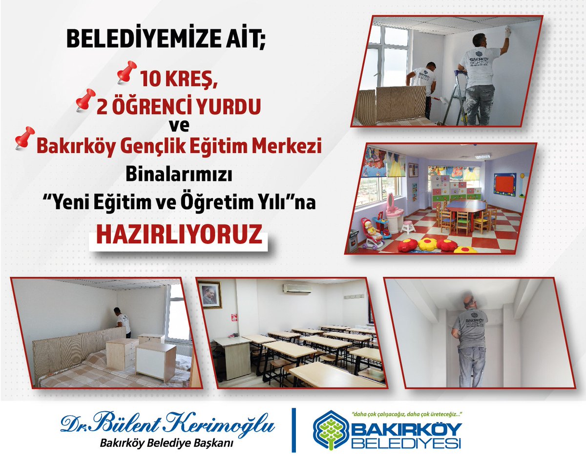 Belediyemize ait; 10 KREŞ, 2 Öğrenci Yurdu ve Bakırköy Gençlik Eğitim Merkezi (BAKGEM) Binalarımızın tüm Bakım-Onarım, Tadilat ve Yenileme çalışmalarını yaparak Yeni Eğitim-Öğretim Yılına HAZIRLIYORUZ.
