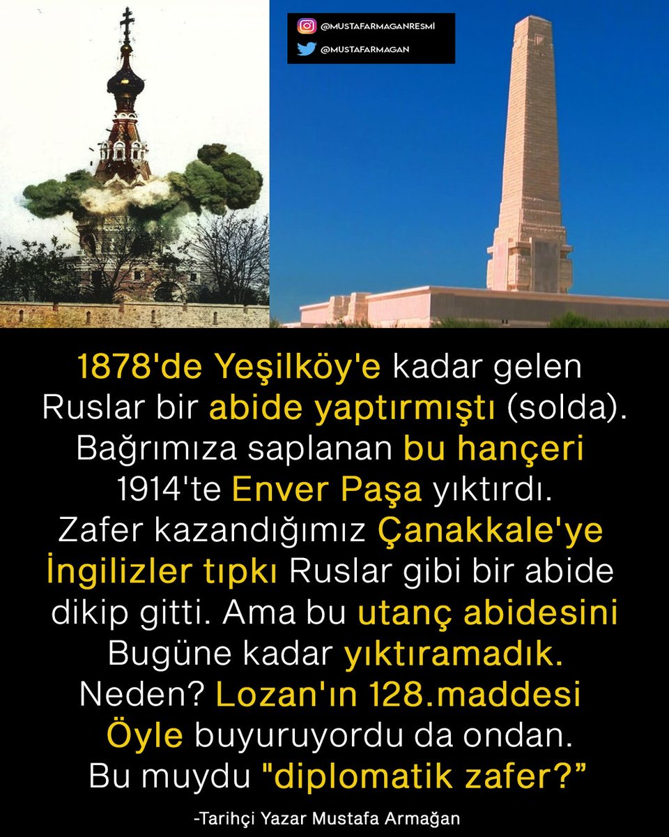 mustafarmagan's tweet photo. Bunu biliyor muydunuz

1878'de Yeşilköy'e kadar gelen Rus ordusu bir abide yaptırmıştı
Bağrımıza saplanan bu hançeri 1914'te Enver Paşa yıktırdı

Peki Çanakkale'de bulunan İngiliz, Fransız utanç abidelerini kim yıktıracak?

Üstelik bu abidelerin üzerinde bulunduğu araziler ilgili ülkelere sonsuza kadar (in perpetuity) verilmiştir Lozan'da