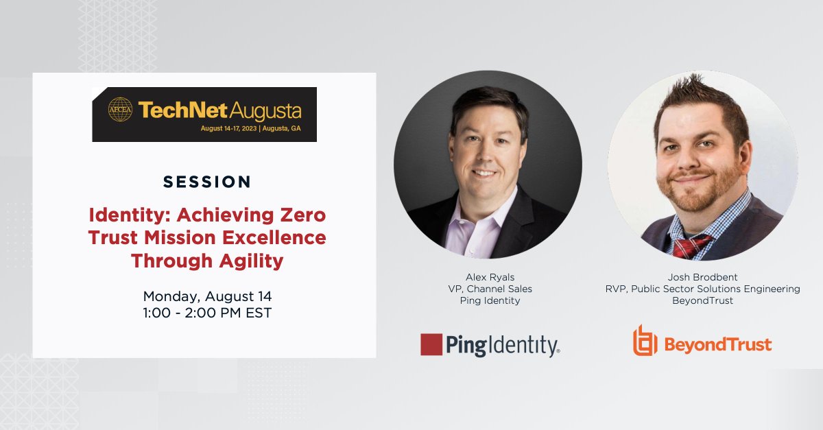 Don't miss #AFCEATechNet Augusta, Aug 14-17! Join #PingIdentity and #PingPartner BeyondTrust at booth 404. Learn about modern ICAM strategies and catch our session on Zero Trust. See you there! ow.ly/Akam104PwrJ