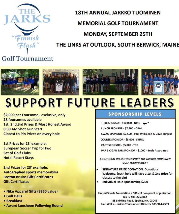18TH ANNUAL JARKKO TUOMINEN MEMORIAL GOLF TOURNAMENT MONDAY, SEPTEMBER 25TH THE LINKS AT OUTLOOK, SOUTH BERWICK, MAINE. Link below to register.   
utdsportsfoundation.org/jarkkogolf-1