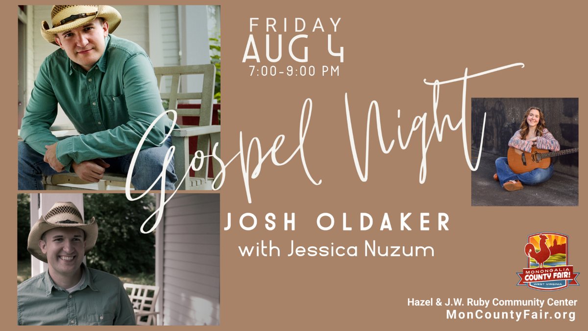 MonCountyFairWV's tweet image. Hey Music Lovers!  Don't miss Monongalia County Fair's GOSPEL NIGHT featuring JOSH OLDAKER and JESSICA NUZUM. The show is included in the gate feel! moncountyfair.org/josh_oldaker.h… #moncountyfair #moncounty #morgantown