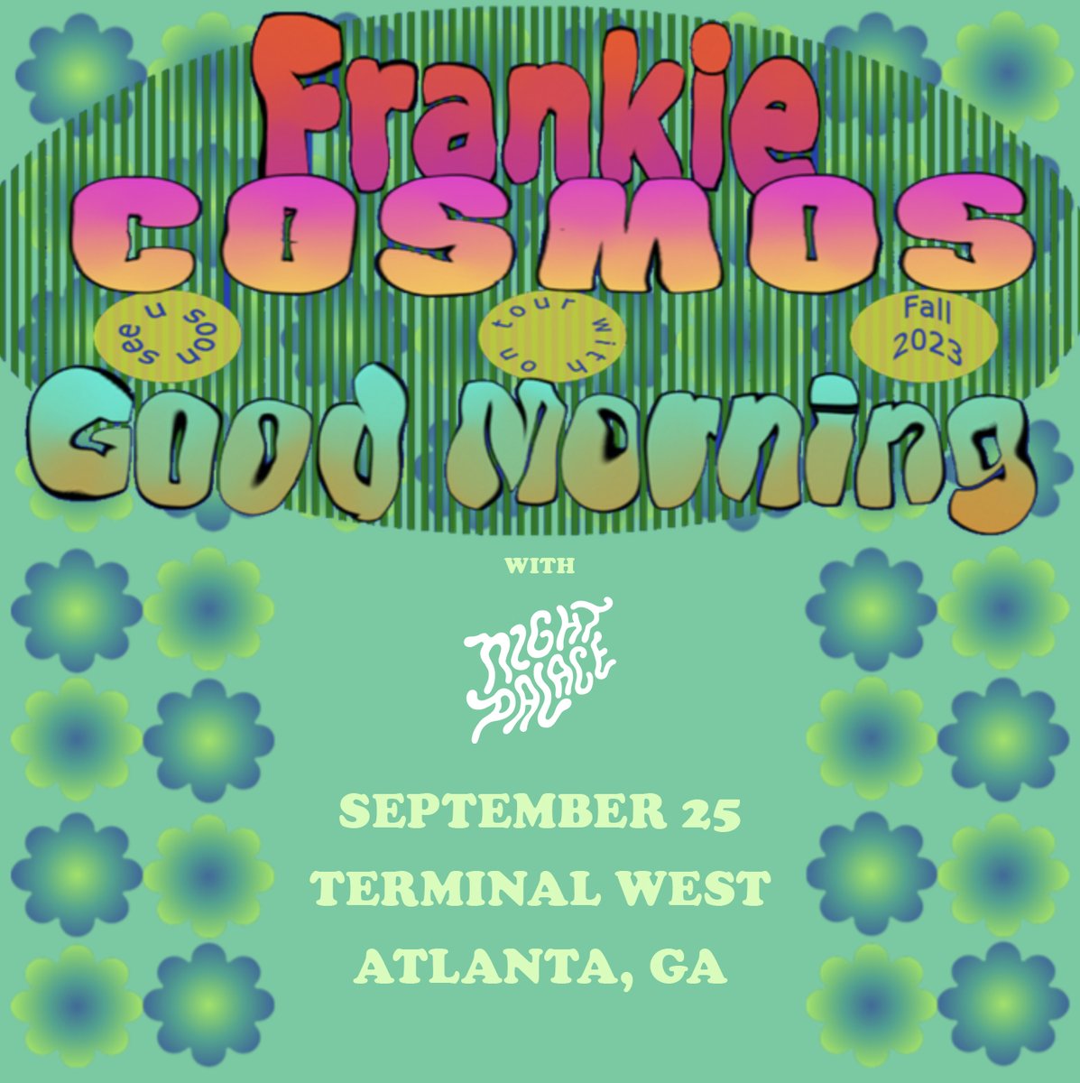 TerminalWest's tweet photo. ✨ SUPPORT ANNOUNCE ✨

@nightpalace_ will join @frankiecosmos &amp; Good Morning on sept 25th 🌼

grab tix here 🎫 https://t.co/ket7utT8cj https://t.co/HfKJqdG90k