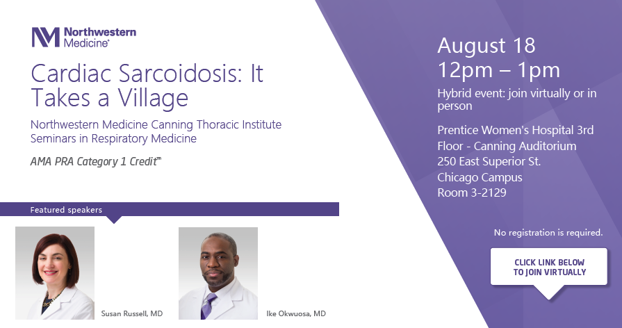 NM_Lung's tweet photo. Join us for a Northwestern Medicine Canning Thoracic Institute Seminar in Respiratory Medicine. Susan Russell, MD, and Ike Okwuosa, MD, will lead "Cardiac Sarcoidosis: It Takes A Village," on August 18. https://t.co/Ut5PW5jhtU https://t.co/X7Iu3lhlDf