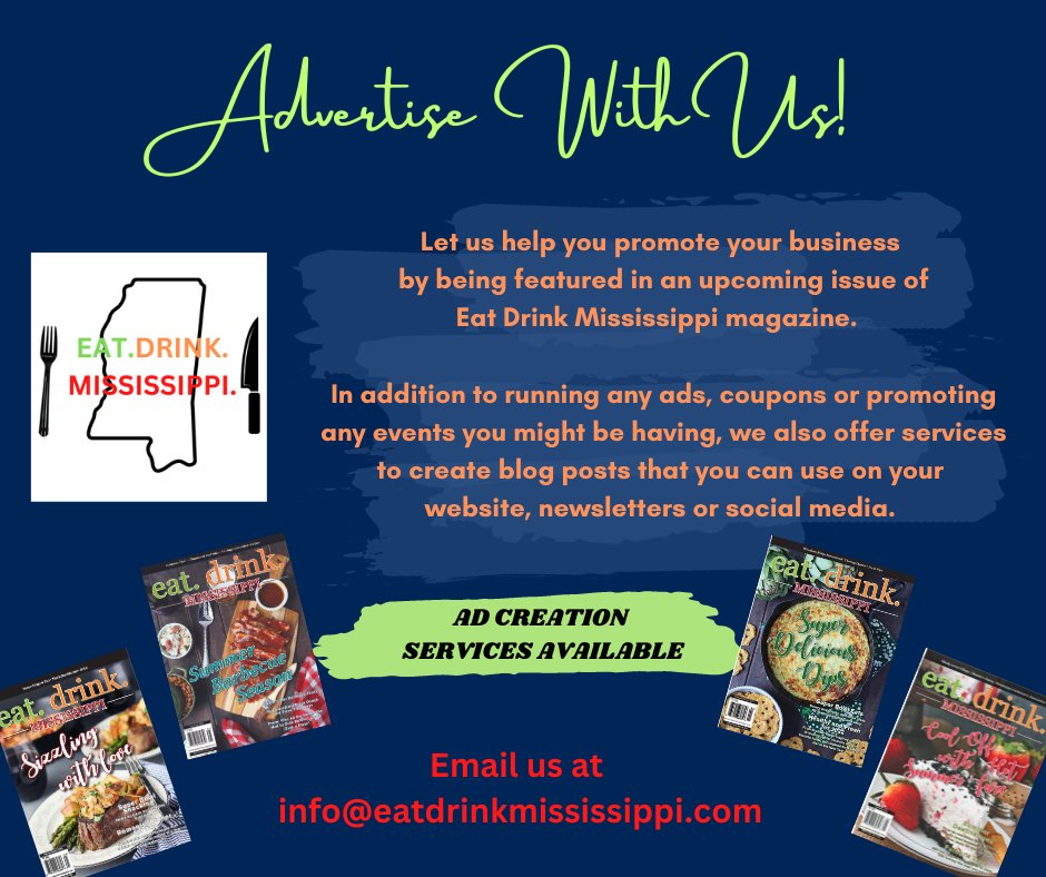 Reserve ad space in our upcoming Oct/Nov issue of Eat Drink Mississippi magazine.  It's one of our most popular issues with all the fall festivals, events and holiday recipes so a good way to get your business in the minds of our Mississippi foodies!  Reduced rates as well!