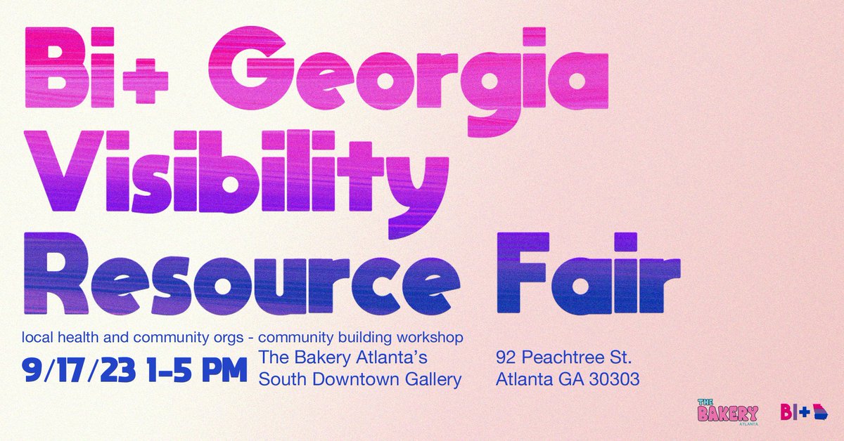 9/17 @ 1-5PM
Bi Visibility Resource Fair
The Bakery Atlanta's South Downtown Gallery

September is #BiMonth! We're celebrating 5 years of putting on events and building bi+ community!