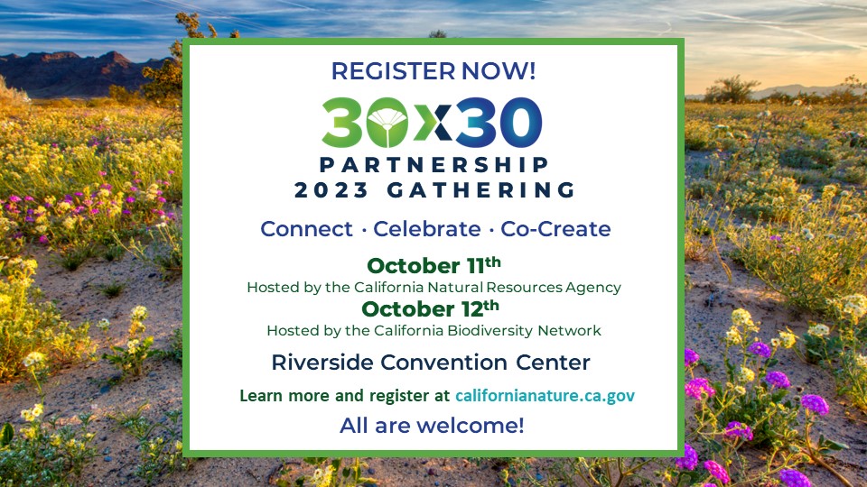 30x30CA's tweet photo. 🌟Registration now open!🌟 Join us for the 30x30 Partnership 2023 Gathering at the Riverside Convention Center October 11th and 12th. All are welcome!  We're excited to connect, celebrate, and co-create with partners 🎉 Learn more and register 👉https://t.co/f39ohmCRNk https://t.co/uC1Pjb6Fxo