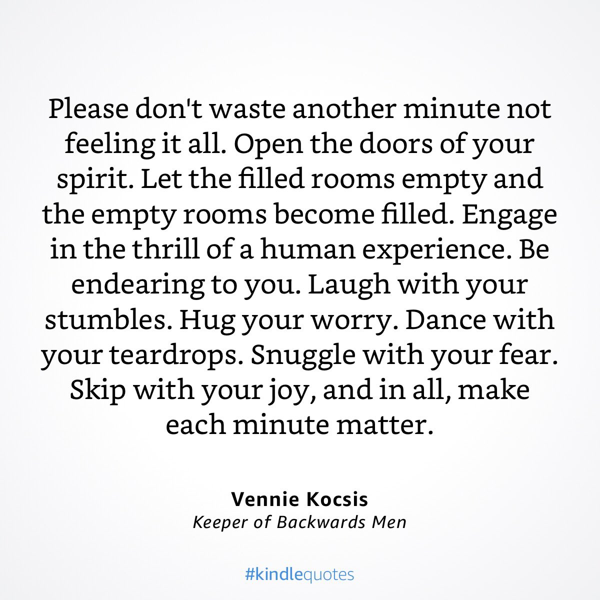VennieKocsis's tweet photo. “Please don't waste another minute not feeling it all.”
— Keeper of Backwards Men
by Vennie Kocsis
https://t.co/vogZgZtspN
#quotes #kindlequotes #KOBMbook #KOBM #BookTwitter #books https://t.co/9y5R9wHXj3