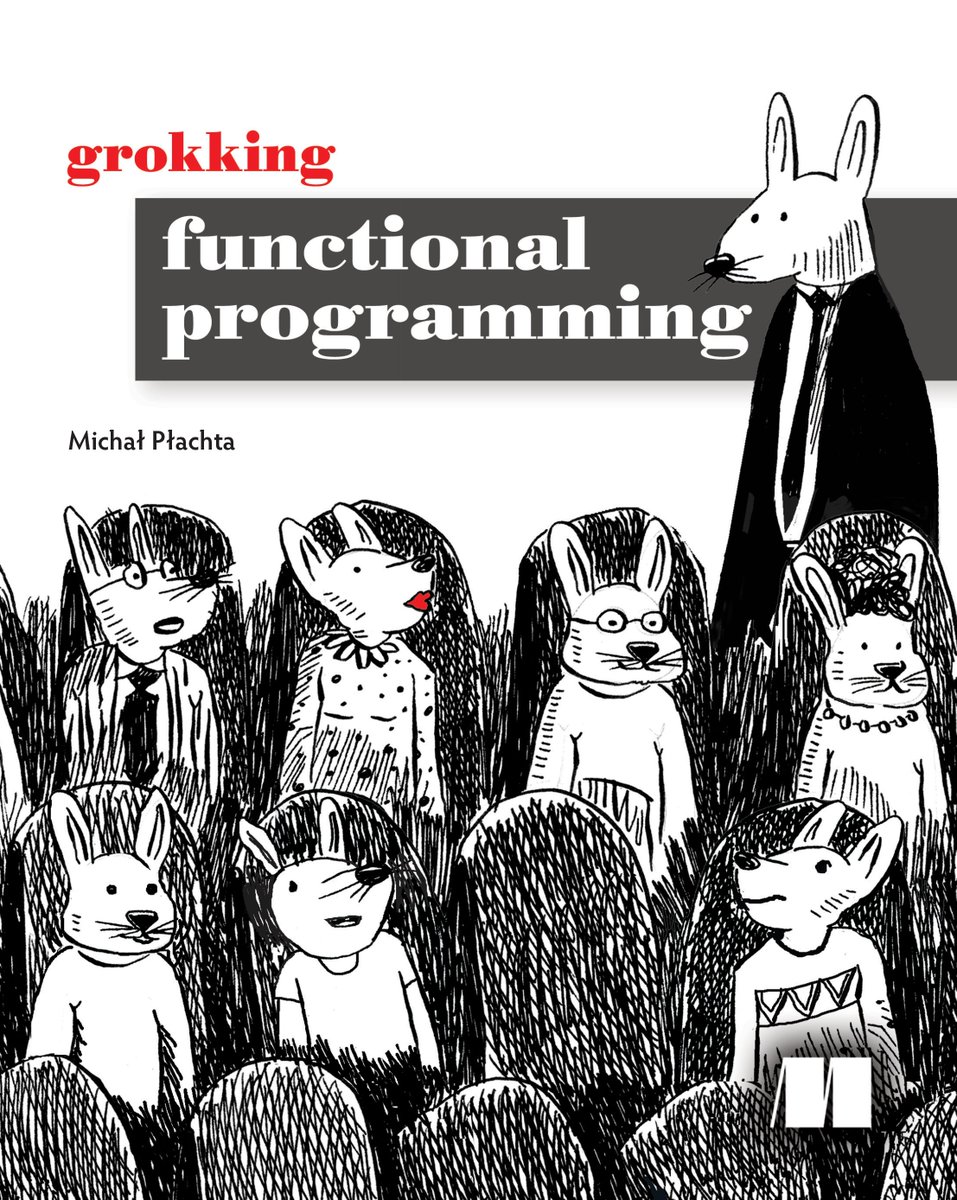 Now available for ACM members: "Grokking Functional Programming," by <a href="/miciek/">Michał Płachta</a>. This book starts w/the familiar ideas of OOP &amp; introduces FP to imperative developers step-by-step using relevant examples, engaging exercises, &amp; lots of illustrations. bit.ly/43Xvnzp