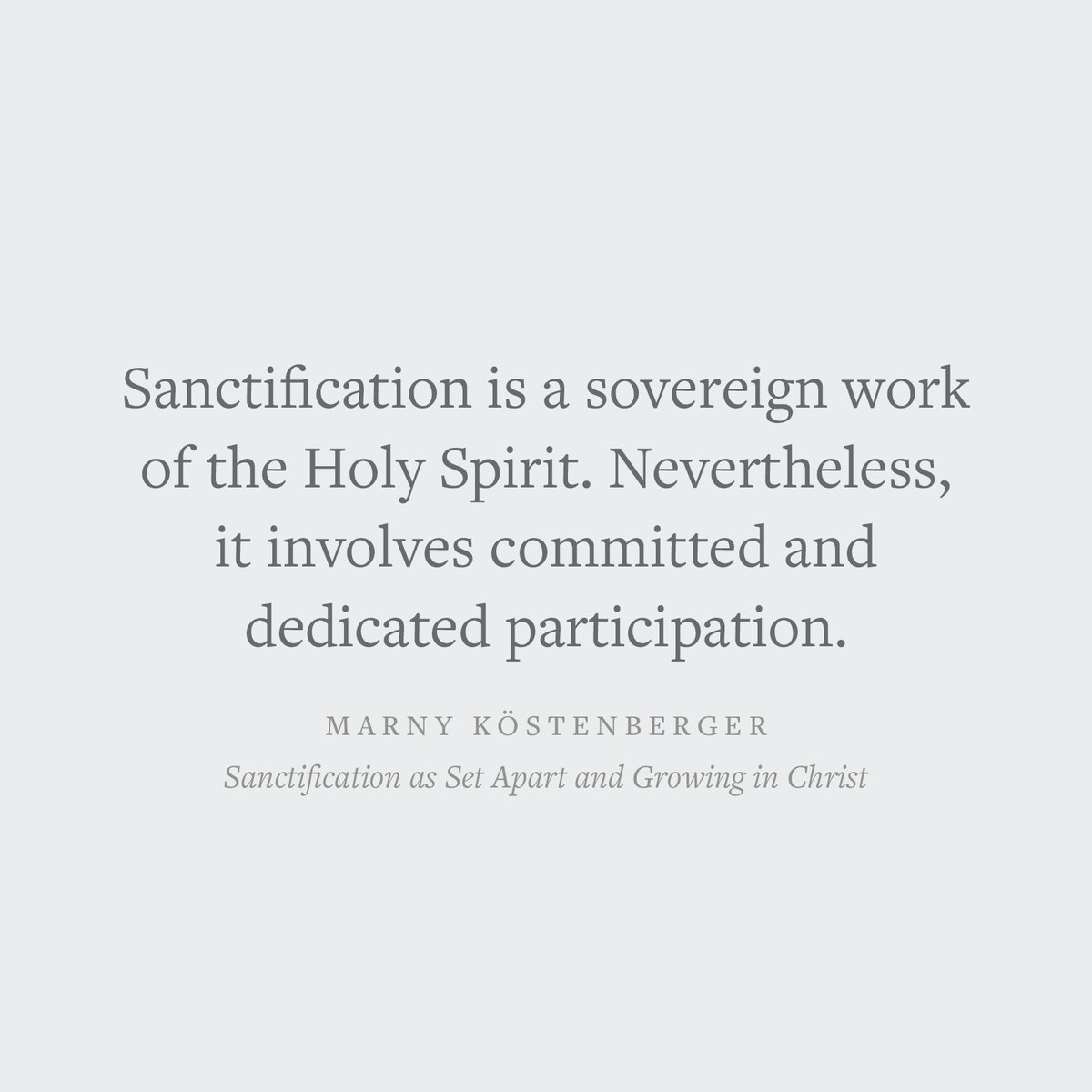 "Sanctification is a sovereign work of the Holy Spirit. Nevertheless, it involves committed and dedicated participation." <a href="/mkostenberger/">Marny Köstenberger</a> 

crossway.org/Sanctification…