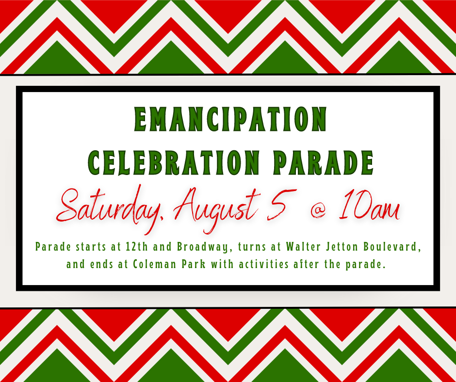 The Emancipation Celebration Parade organized by the W.C. Young Community Center is Saturday at 10am. Parade starts at 12th and Broadway. It will proceed down Broadway, turn right at Walter Jetton Blvd, and finish at Coleman Park. Food, music, basketball, and more at the park.
