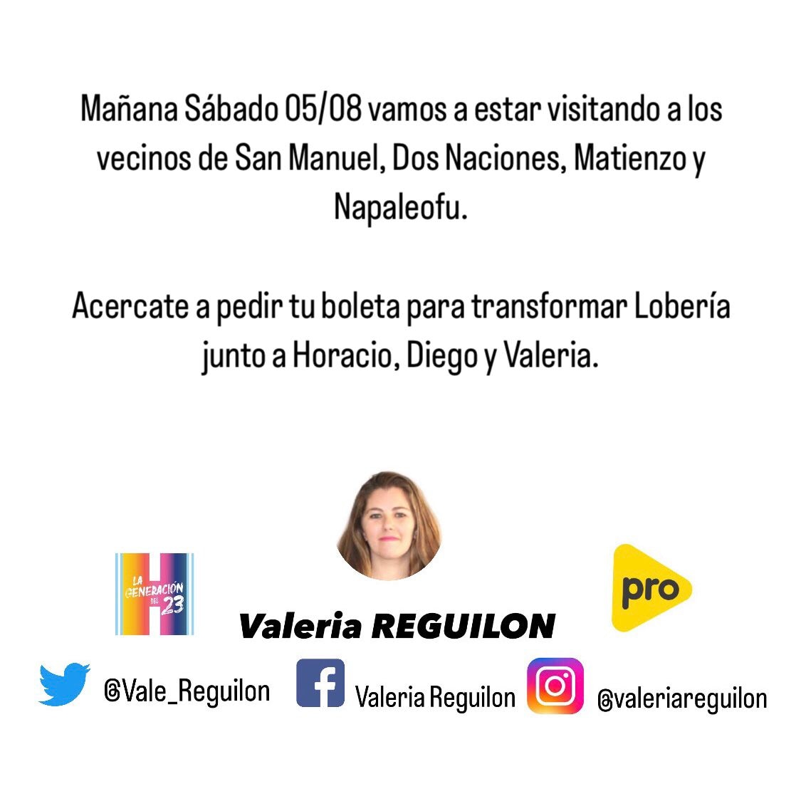 Vale_Reguilon's tweet photo. Mañana Sábado 05/08 vamos a estar visitando a los vecinos de San Manuel, Dos Naciones, Matienzo y Napaleofu.

Acercate a pedir tu boleta para transformar Lobería junto a Horacio, Diego y Valeria.

#JuntosPorLoberia 
#QueremosLoMismo
#HagamosElCambioDeNuestrasVidas https://t.co/rJiZk1bBn4
