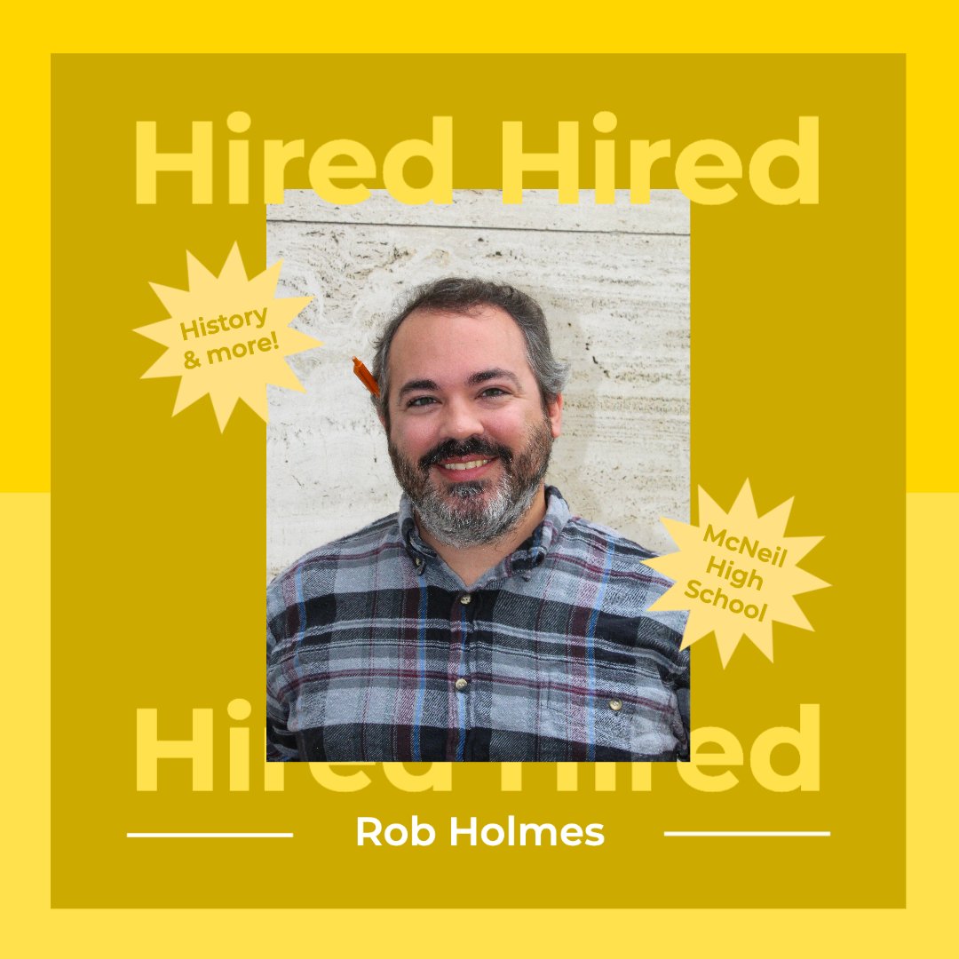 Rob will teach U.S. History, U.S. History for English Learners, AND Mexican American Studies at McNeil High School in Round Rock ISD! We're so happy for you, Rob! #OurTeachersChangetheWorld #UTeachersGetHired
