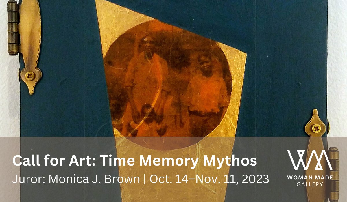 WMG Call for Art: Time Memory Mythos
Juried by Monica J. Brown 
womanmade.org/call-for-art/

#womanmadegallery #womenartists #feministart