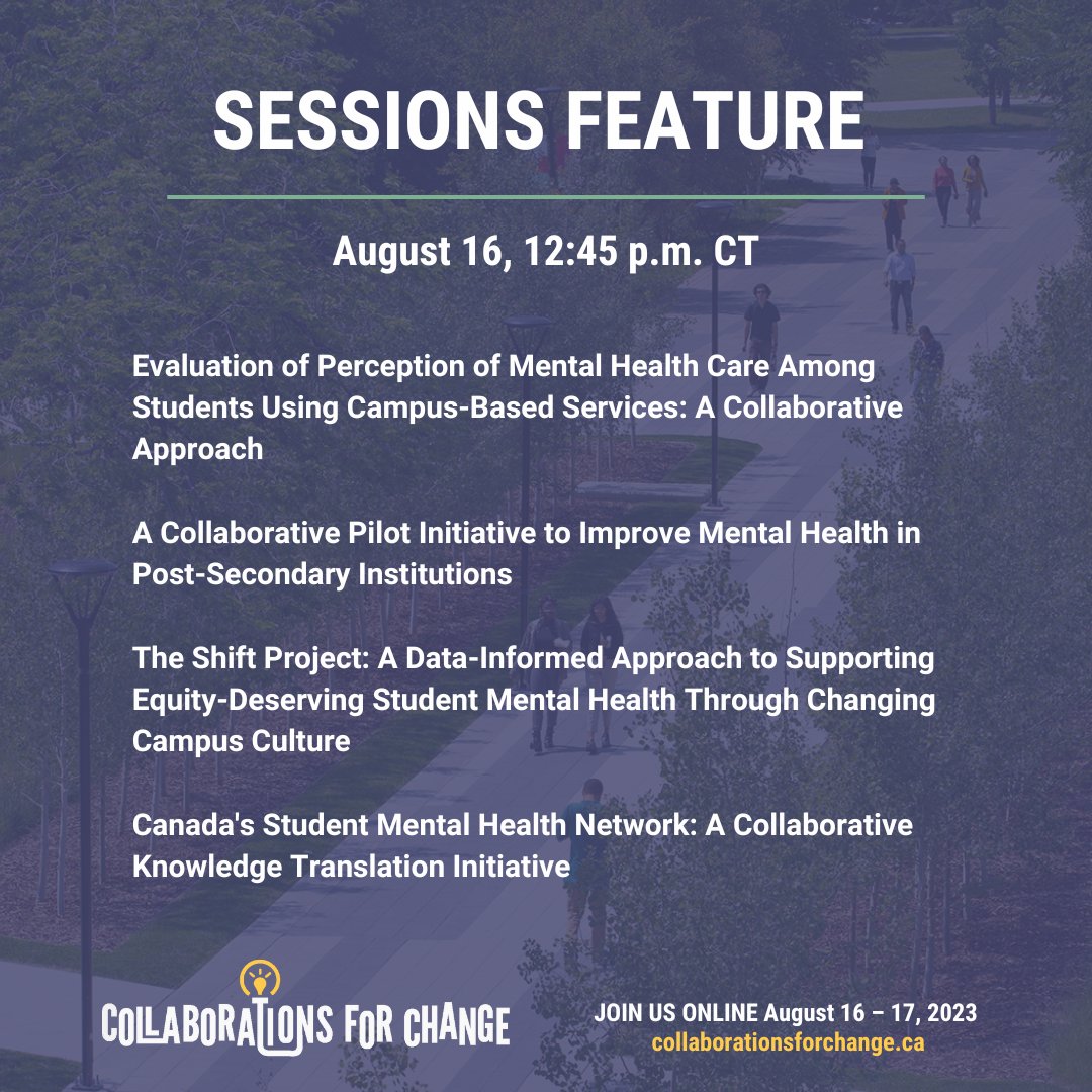 Our program is packed with concurrent sessions demonstrating research and practice of improving student #MentalHealth in #PostSecondary institutions. Here are just a few of our sessions from our extensive programming. Visit collaborationsforchange.ca/program/ for more.