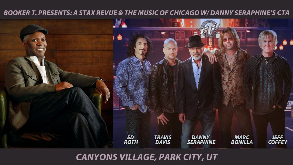 dannyseraphine's tweet image. Live in Canyons Village at Park City Mountain Park City, Utah.
The Music of Chicago with Danny Seraphine&apos;s CTA and Booker T. Presents: A Stax Revue
Two Bands on One Night
showpass.com/cta-booker-t/?…