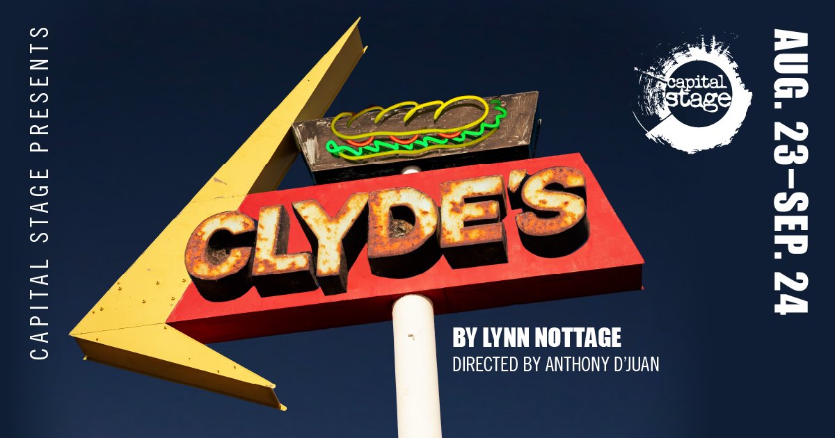 COMING SOON: Tony Award-Nominee for Best Play in 2022, CLYDE'S by Lynn Nottage, Dir. by Anthony D'Juan. A truck stop sandwich shop that offers its formerly incarcerated kitchen staff a shot at redemption. TIX: capstage.org. #capstage #sactheatre #sac365 #exploremidtown