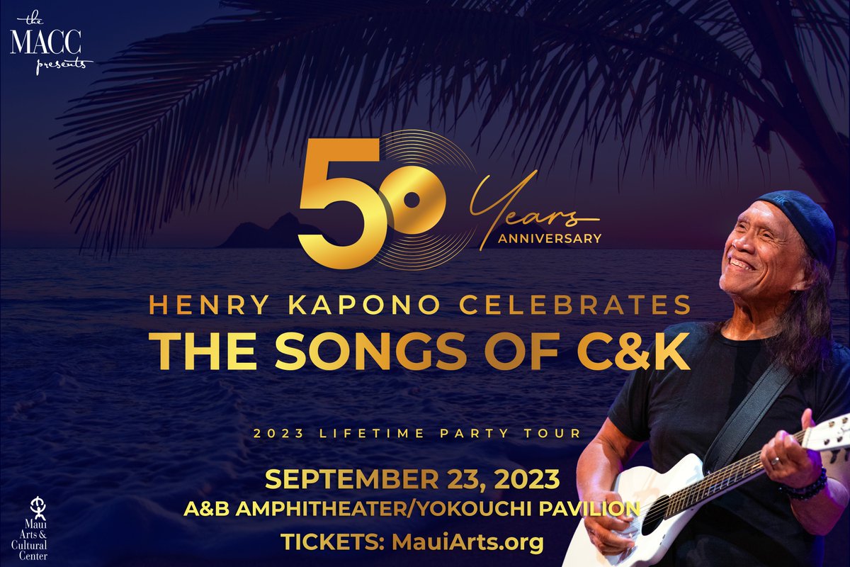 MauiArtsCulture's tweet photo. 💥 On Sale NOW 💥
Join us for @henrykapono CELEBRATES THE SONGS OF C&K - 50TH ANNIVERSARY on Saturday, Sep 23rd!
Get more details and TICKETS at: https://t.co/0WTsOcneDH
#HenryKapono #CandK #GoodTimeTogether #TheBestIsYetToCome #HenryKaponoAndFriends #lifetimeparty https://t.co/cVWZfTyfJG