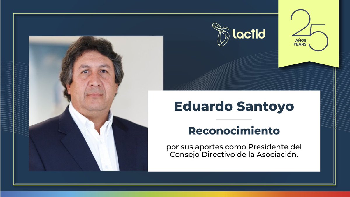 LACTLD's tweet photo. #LACTLD reconoció a Eduardo Santoyo por sus aportes como Presidente del Consejo Directivo de la Asociación. ¡Felicitaciones! 🎉
•
LACTLD awarded Eduardo Santoyo for his contributions as President of the Association's Board of Directors. Congratulations! 🎉

#LACTLD25 https://t.co/0FqKKGUlBP