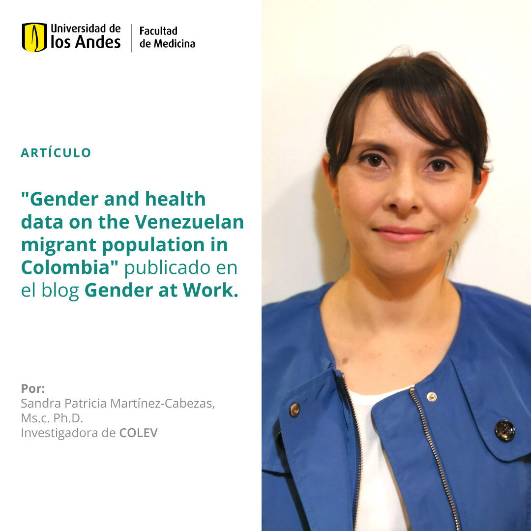 MediUniandes's tweet photo. La investigadora de COLEV Sandra Martínez-Cabezas publicó un articulo en el blog de Gender at Work titulado “Gender and health data on the Venezuelan migrant population in Colombia” 📝👩‍🔬

📚 Los invitamos a leer el artículo completo en el siguiente link: https://t.co/Hi4qefTGaN https://t.co/kRCZYnvaBL