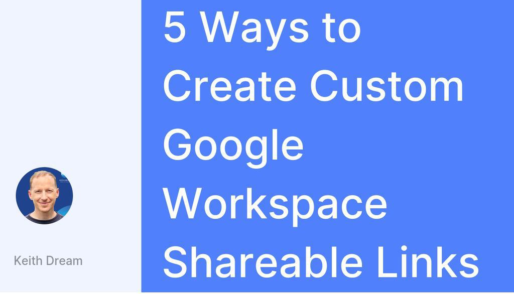 keithdreamtech's tweet image. Google Workspace Shareable Links: Summary
Read the full article: 5 Ways to Create Custom Google Workspace Shareable Links
▸ lttr.ai/AEMWt
#googleworkspacetips #SheetsLinks #DigitalStrategistDedicated #ShareGoogleDocuments #CustomShareableLinks #FormatShareLinks