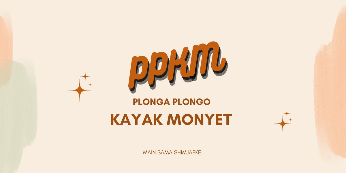 PPKM, plonga-plongo kayak monyet.