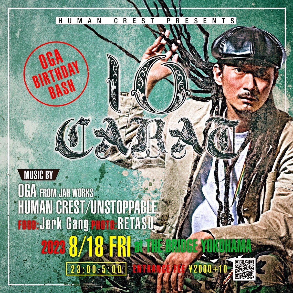 <a href="/JahOGAworks/">OGA JAH WORKS</a> 横浜にて㊗️
Birthday Celebrition Party🍾🔥🎶

ジャマイカ帰りのフレッシュバイブスも
皆で体感しましょう🤝🇯🇲

08/18(fri)
Human Crest Presents

💎10 carat💎

<a href="/bridgeyokohama/">bridgeyokohama</a> 

🚪OPEN 23:00〜
ENTRANCE FEE ¥2,000+1D

▶︎MUSIC BY 🔊
OGA fr. JAH WORKS
UNSTOPPABLE
HUMAN CREST