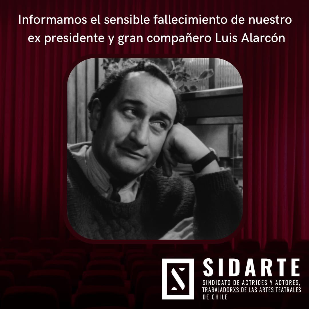 sidarte_chile's tweet photo. Con profunda tristeza, Sidarte despide a Luis Alarcón, gran actor, director y activista, quien fue presidente de nuestra organización y fundador de ChileActores. Su aporte al arte y la cultura de nuestro país fue enorme, tanto en el teatro, el cine y la televisión,… https://t.co/dQLHndpNLC