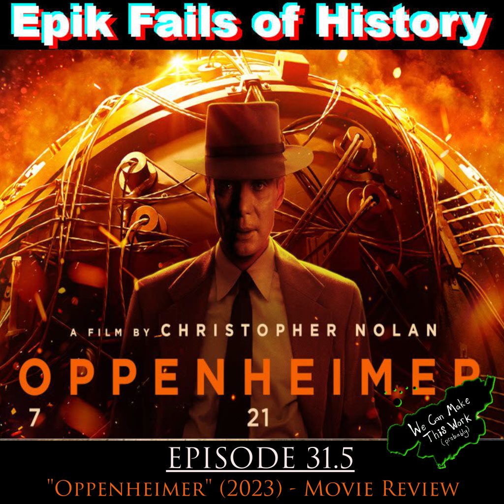 EPIKFAILSdotcom's tweet photo. Listen to our movie review of Christopher Nolan's "Oppenheimer" starring Cillian Murphy (aka 'Existential Dread: The Movie') - now on Spotify!
#Oppenheimer #moviereview #HistoryPodcast #barbenheimer #NuclearFails #LK99 #historynerds #BecauseScience
https://t.co/W54ebbek6T https://t.co/ADY3HptwSm