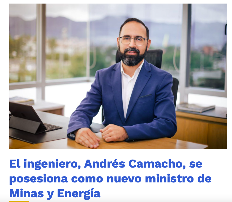 El ingeniero <a href="/andrescamachom_/">Andrés Camacho M.</a> fue posesionado como nuevo ministro de <a href="/MinEnergiaCo/">Minenergía</a> para avanzar hacia una #TransiciónEnergéticaJusta 💡basada en las potencias energéticas del país y fortalecer una economía productiva. 👉bit.ly/3OESjih
