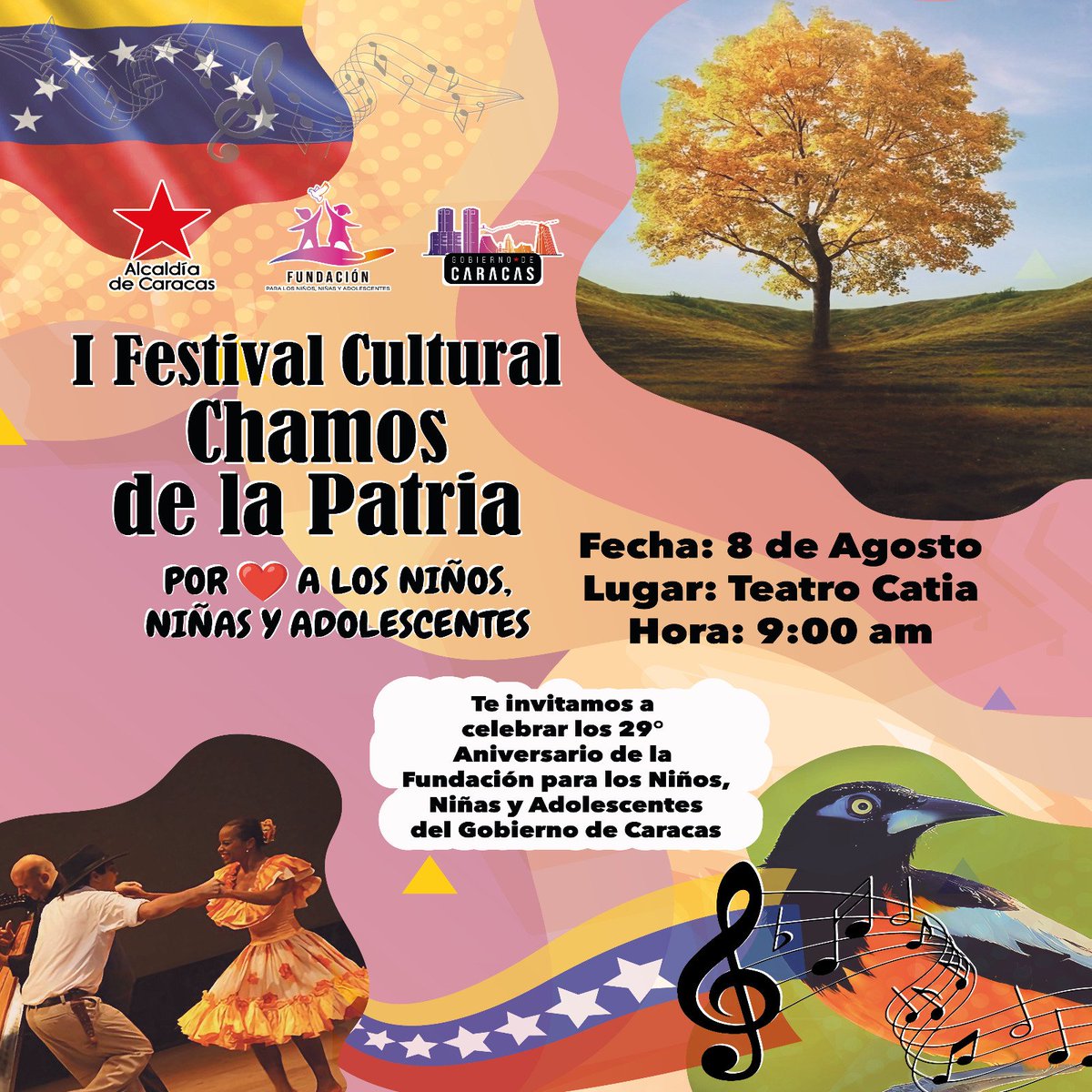 Los invitamos a la celebración del I Festival Cultural "Chamos De La Patria" en conmemoración del 29° Aniversario de la Fundación para los Niños, Niñas y Adolescentes del Distrito Capital. Los esperamos. #8ago 

🎉Lugar: Teatro Catia
🎉Hora: 9:00 AM
🎉Día : martes 8 de agosto