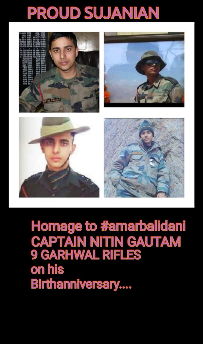 In SHIMLA , hotel 'THE CAPTAIN' is run by his father in memory of him.

Remembering  SUJANIAN
CAPTAIN NITIN GAUTAM
9 GARHWAL RIFLES
on BIRTHANNIVERSARY.

On this Day in year 1987 he was born and in year 2012  immortalized in drass sector...

Happy Birthday CAPTAIN

#amarbalidani