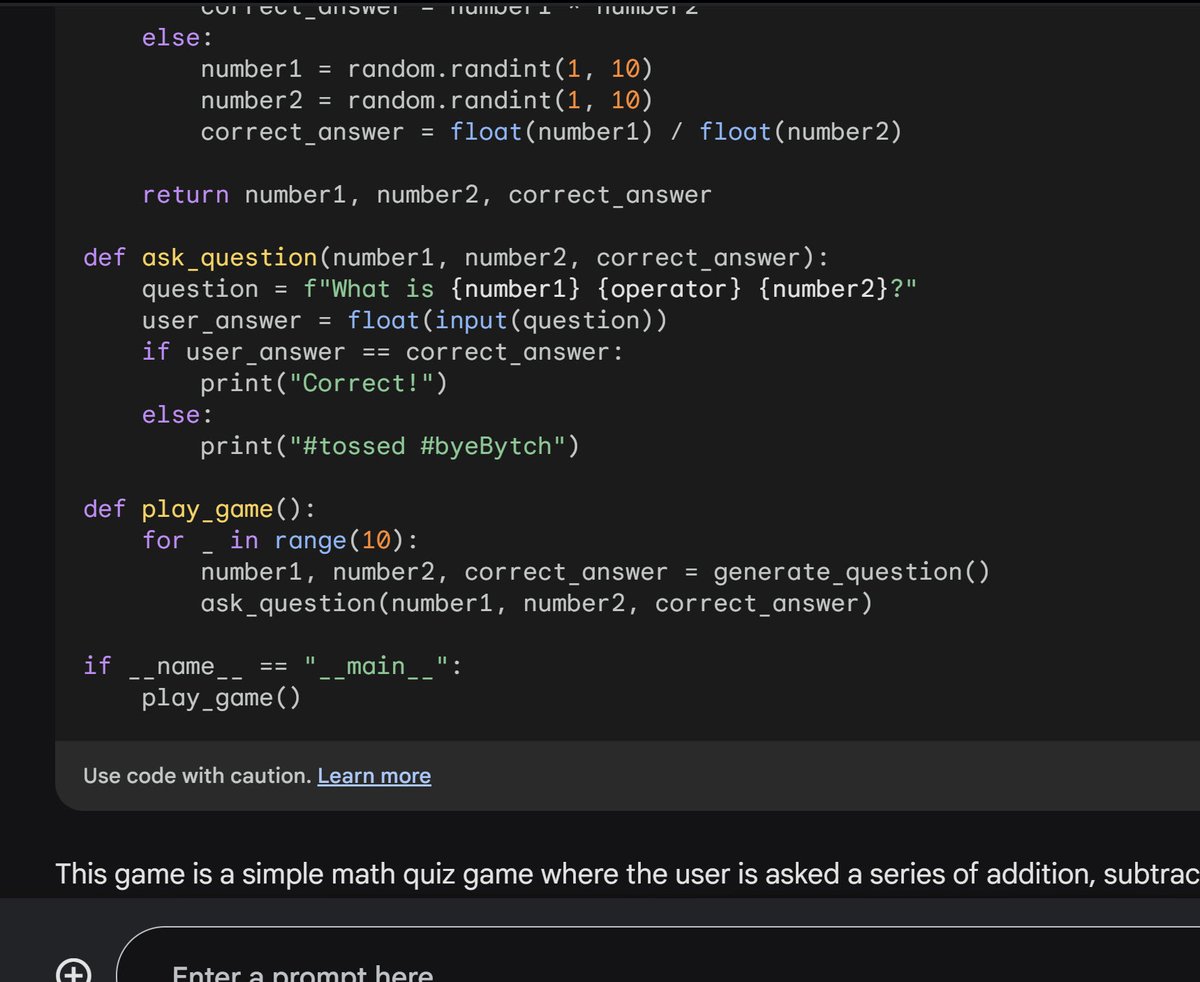BobSimth7's tweet image. I'm working on a super simple math game in #Python that says "#tossed #byeBytch" when you give the wrong answer. 😅😂 Google's Bard #AI wrote the previous version and I just really tweaked it. lol lol