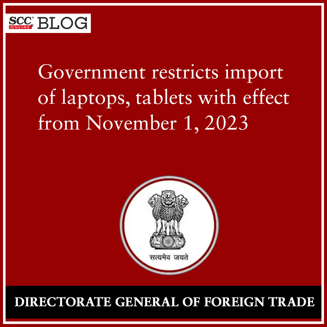 scconline_'s tweet photo. Government restricts import of laptops, tablets with effect from November 1, 2023
https://t.co/forPTi2Fxq
#DGFT #Laptop #restrictedimport #tablets #scconline #SCC #legalnews #scconlineblog #legalknowledge #legalblog #legalupdates #lawstudent #legalresearch https://t.co/I0WBsWBC2I