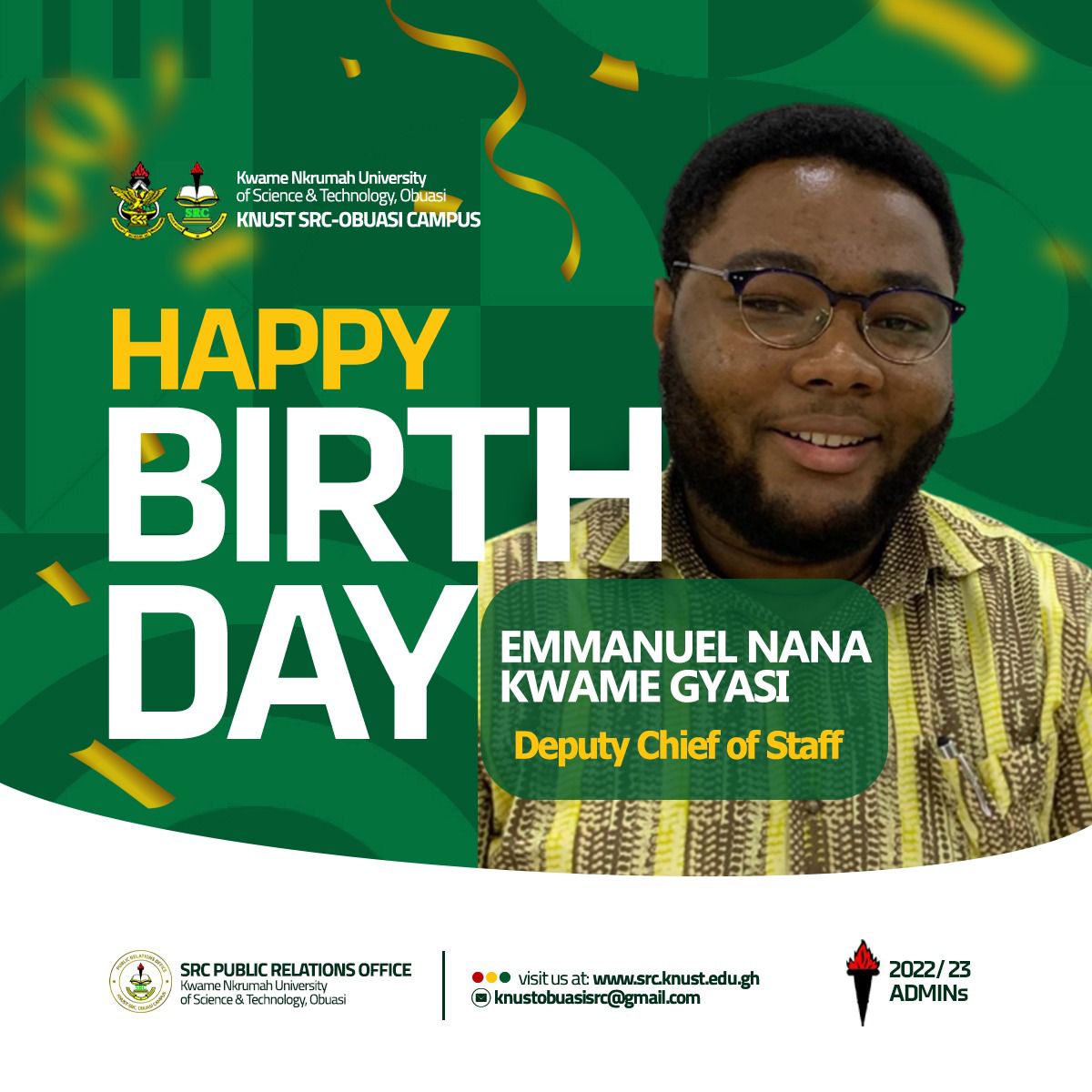 Happy Birthday to our Deputy Chief of Staff, Emmanuel Nana Kwame Gyasi.

We celebrate you for your efforts in shepherding the current crop of SRC staff. 
Be blessed.