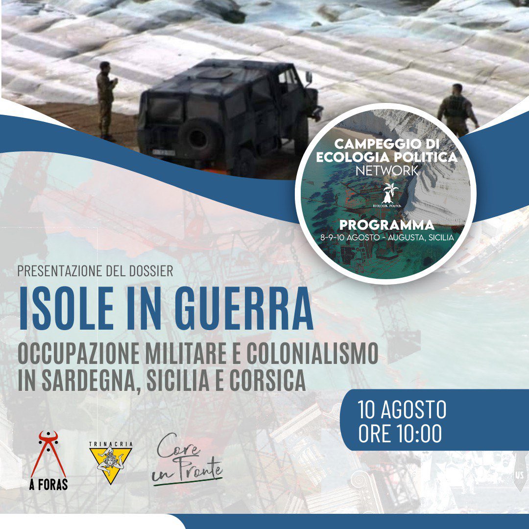 Prossima settimana presentazione del dossier #isoleinguerra con @aforasnews e @coreinfronte al campeggio di @ecologiapolitica Network.