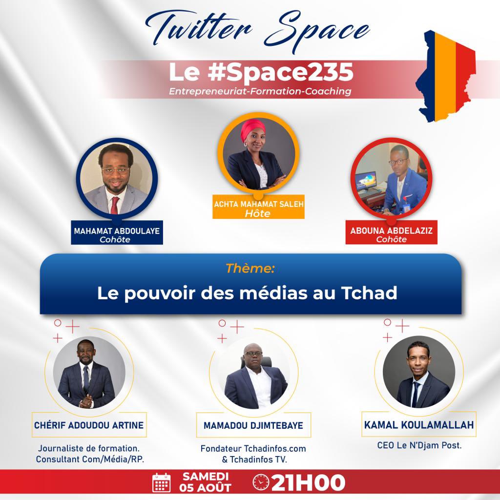 Mht__Abdoulaye's tweet photo. Le #Space235 

Hello la Tl235!

Pour ce deuxième #Space235 de la série « Ceux qui font avancer le Tchad », nous aurons le plaisir de recevoir des invités de marque pour échanger sur le pouvoir des médias. 

🕘 21h de N’Djamena, 20h GMT https://t.co/DNEPUHKEnn