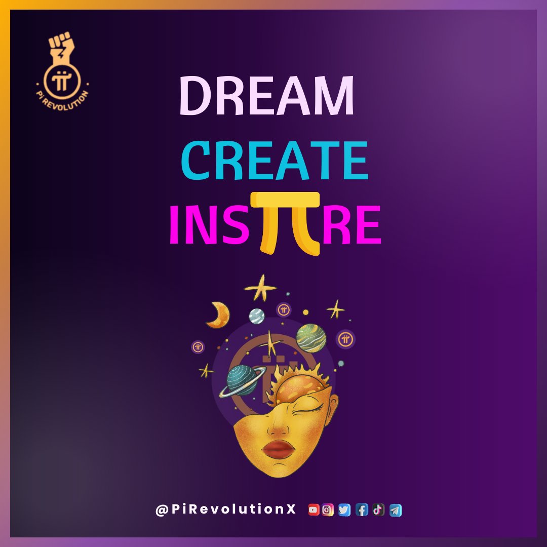 PiRevolutionX's tweet photo. ✨Dream big, create relentlessly, and inspire others along the way. Let your imagination soar and turn your ideas into reality. #PiNetwork 

Pi Group▶️https://t.co/piUv2LDB0C https://t.co/JM60Tk2SbM