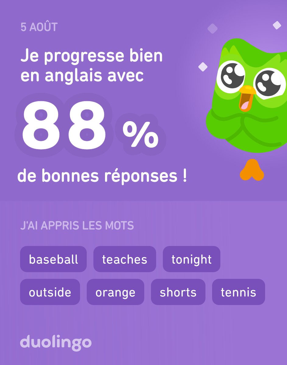J'apprends l'anglais avec Duolingo ! C'est gratuit, fun et efficace.