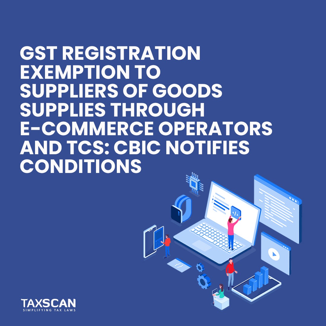 tax_scan's tweet photo. https://t.co/5vYPwyzenP
#gstregistration #exemption #supploresofgoods #ecommerceoperators #tcs #cbis #conditions #taxscan #taxnews https://t.co/vvFA34YmbF