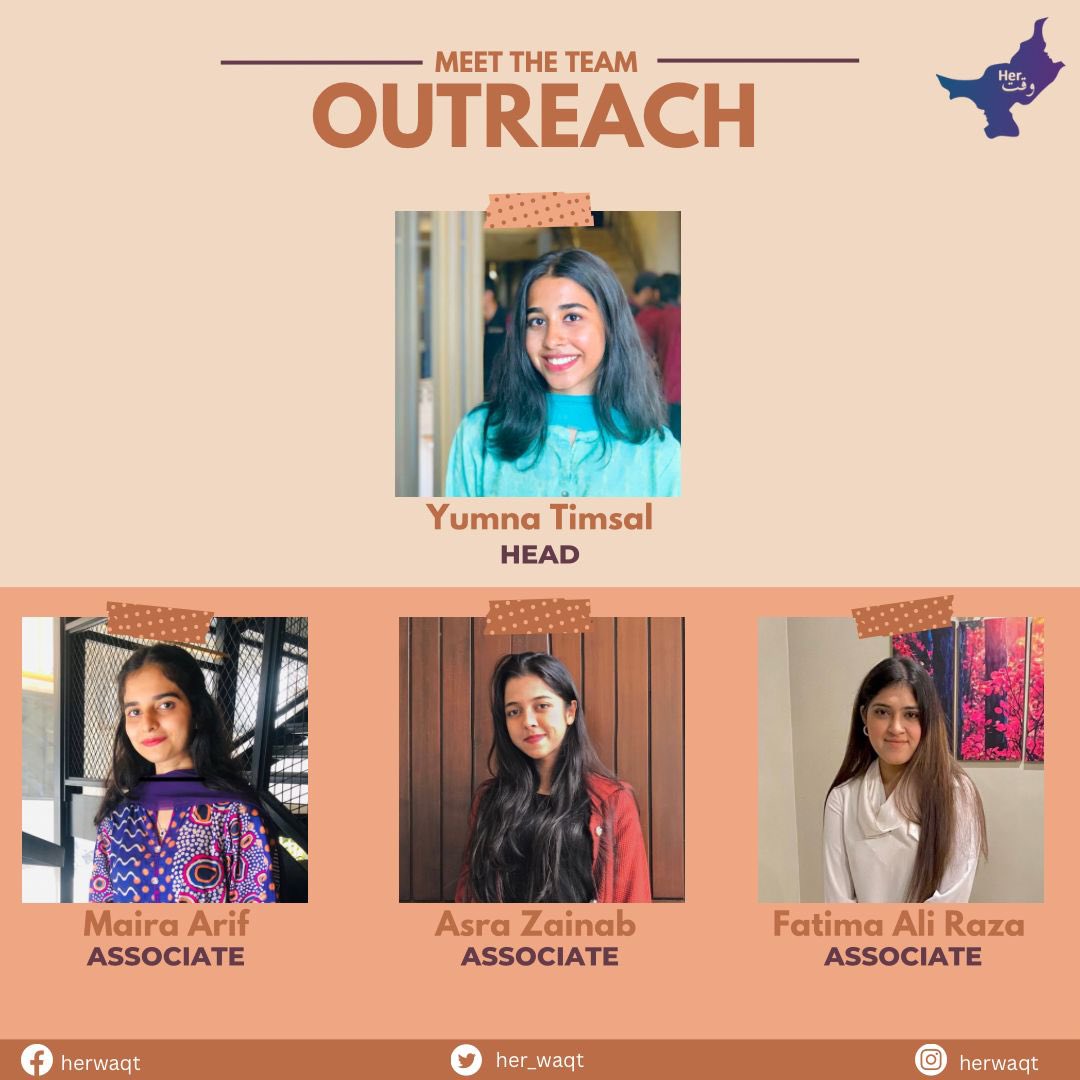 Presenting the Outreach Department at HerWaqt!

The Department of Outreach is a crucial component of HerWaqt, as it is tasked with engaging and connecting with various communities in order to promote HerWaqt's mission.

We wish the team all the luck and success for the tenure!